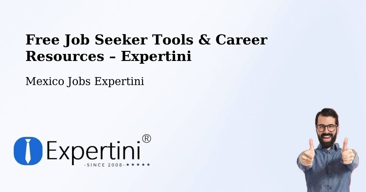 Free Job Seeker Tools & Career Resources – Allende - Allende, Mexico Jobs Expertini
