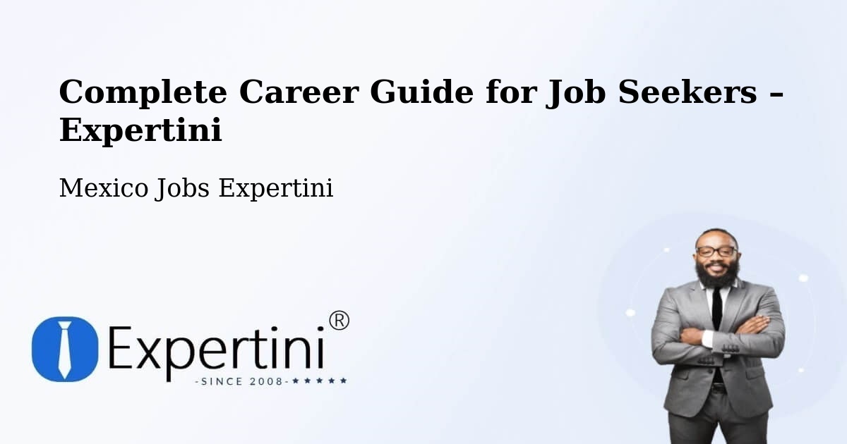 Career Guide for Job Seekers – Allende - Allende, Mexico Jobs Expertini